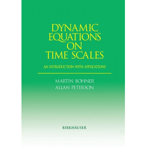 Martin Bohner Allan Peterson - Dynamic Equations on Time Scales