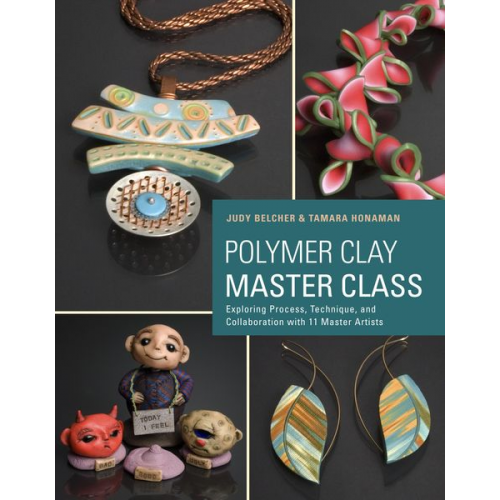 Judy Belcher Tamara Honaman - Polymer Clay Master Class