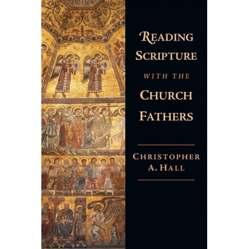 Christopher A. Hall - Reading Scripture with the Church Fathers