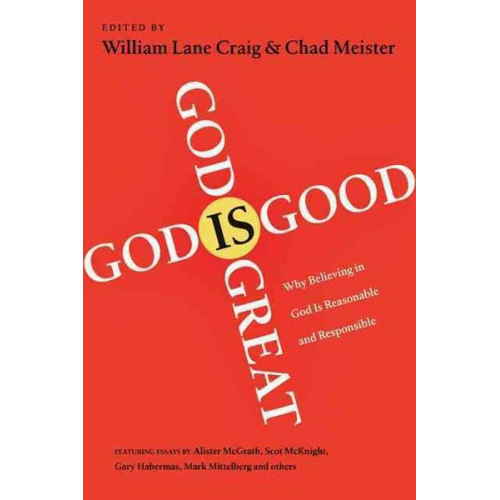 William Lane Craig - God Is Great, God Is Good