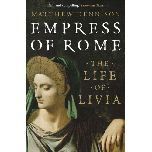 Matthew Dennison - Empress of Rome