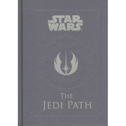 Daniel Wallace - Star Wars - the Jedi Path: A Manual for Students of the Force