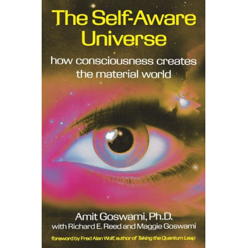 Amit Goswami - The Self-Aware Universe