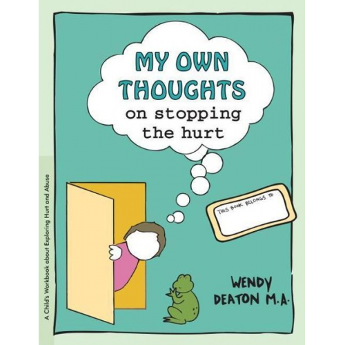 Wendy Deaton - Grow: My Own Thoughts and Feelings on Stopping the Hurt