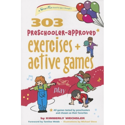 Kimberly Wechsler - 303 Preschooler-Approved Exercises and Active Games