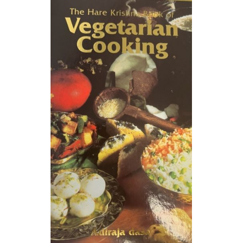 Adiraja Dasa - Hare Krishna Book of Vegetarian Cooking