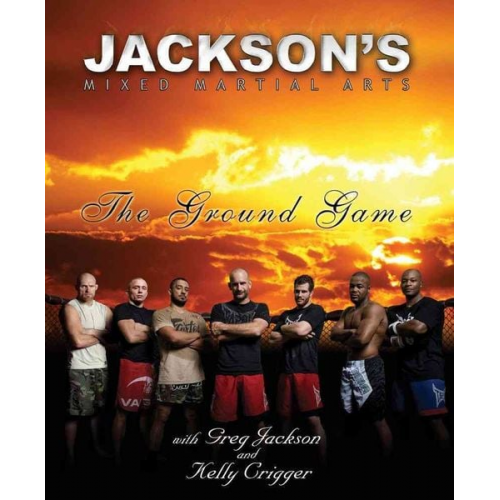 Greg Jackson - Jackson's Mixed Martial Arts: The Ground Game