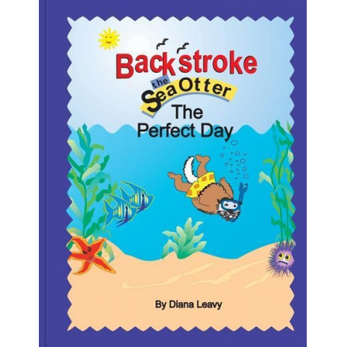 Diana Leavy - Backstroke the sea otter and the Perfect Day