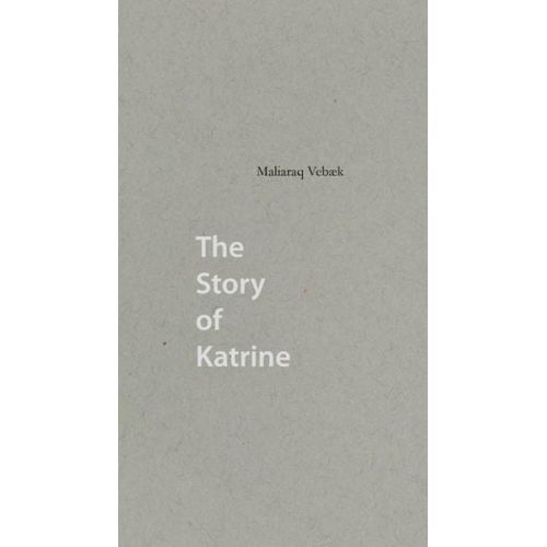 Maliaraq Vebaek - The Story of Katrine