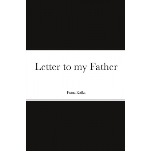 Franz Kafka - Letter to my Father