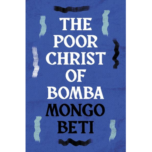 Beti Mongo Beti - The Poor Christ of Bomba