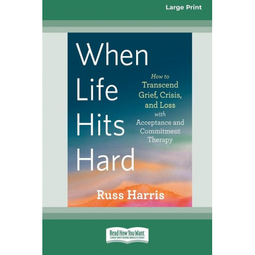 Russ Harris - When Life Hits Hard