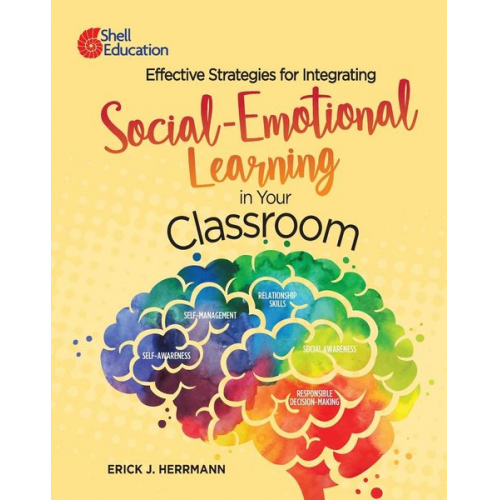 Erick J. Herrmann - Effective Strategies for Integrating Social-Emotional Learning in Your Classroom