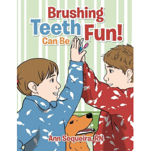 Ann Sequeira - Brushing Teeth Can Be Fun