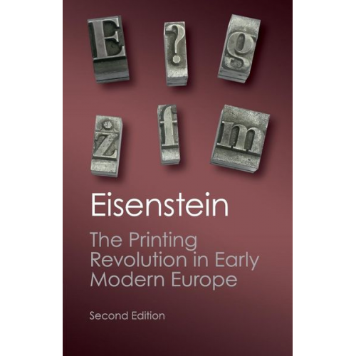 Elizabeth L. Eisenstein - The Printing Revolution in Early Modern Europe