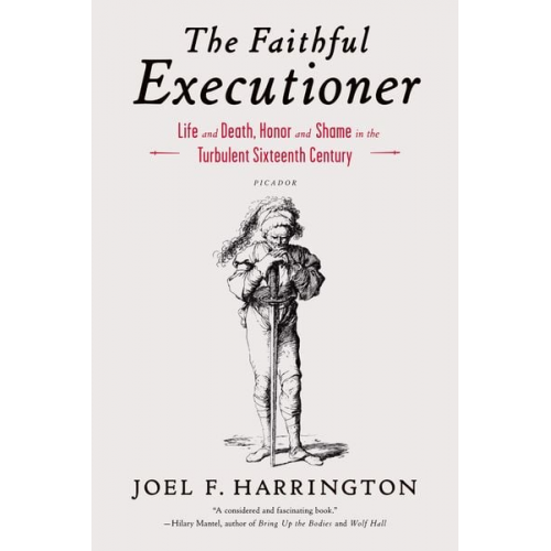 Joel F. Harrington - The Faithful Executioner