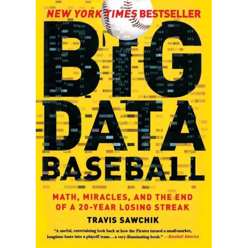 Travis Sawchik - Big Data Baseball