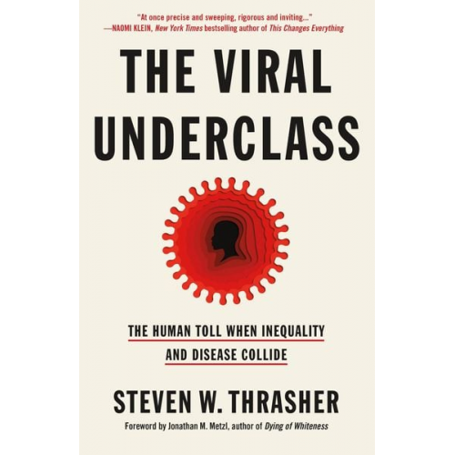 Steven W. Thrasher - The Viral Underclass