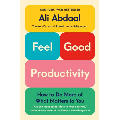 Ali Abdaal - Feel-Good Productivity