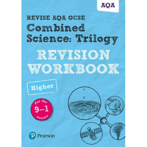 Catherine Wilson Nigel Saunders Nora Henry - Pearson REVISE AQA GCSE Combined Science: Trilogy (Higher) Revision Workbook - for 2025 and 2026 exams