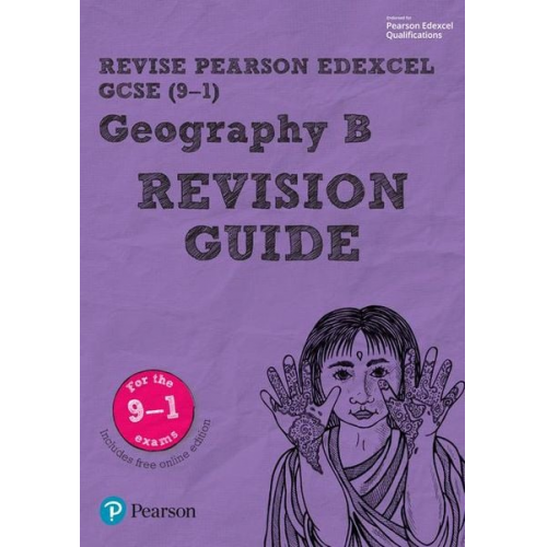 Rob Bircher - Pearson REVISE Edexcel GCSE Geography B Revision Guide: incl. online revision - for 2025 and 2026 exams