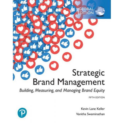 Kevin Keller Kevin Lane Keller Vanitha Swaminathan - Strategic Brand Management: Building, Measuring, and Managing Brand Equity, Global Edition