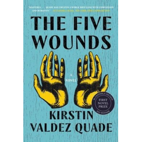 Kirstin Valdez Quade - The Five Wounds