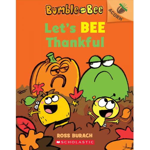 Ross Burach - Let's Bee Thankful: An Acorn Book (Bumble and Bee #3)