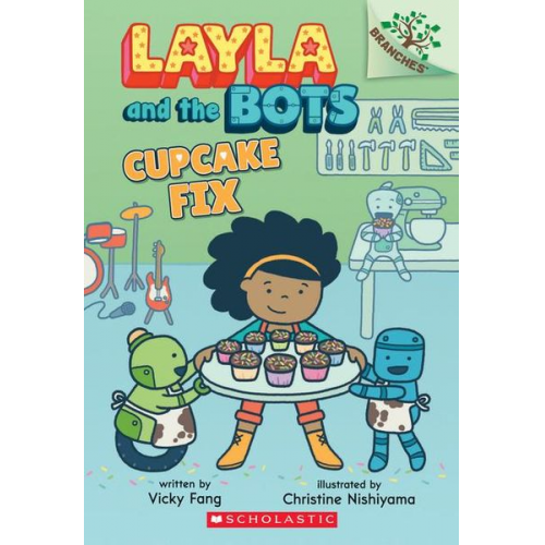 Vicky Fang - Cupcake Fix: A Branches Book (Layla and the Bots #3)