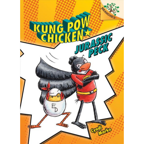 Cyndi Marko - Jurassic Peck: A Branches Book (Kung POW Chicken #5)