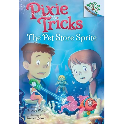 Tracey West - The Pet Store Sprite: A Branches Book (Pixie Tricks #3)