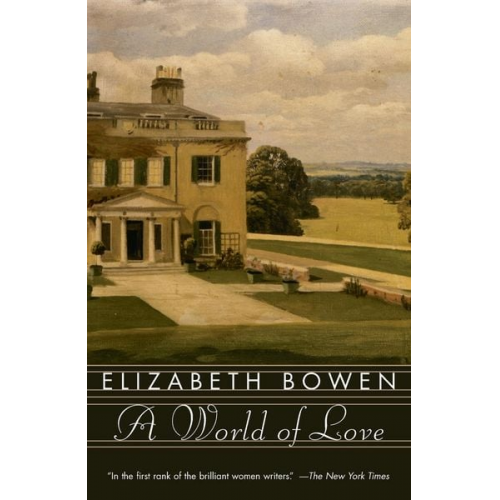 Elizabeth Bowen - A World of Love