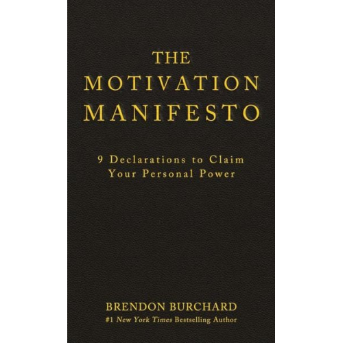 Brendon Burchard - The Motivation Manifesto