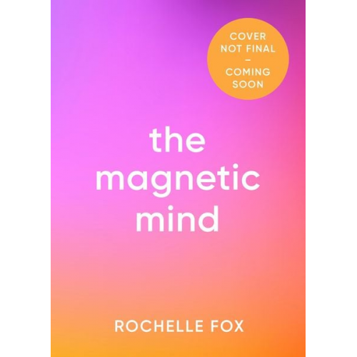Rochelle Fox - The Magnetic Mind