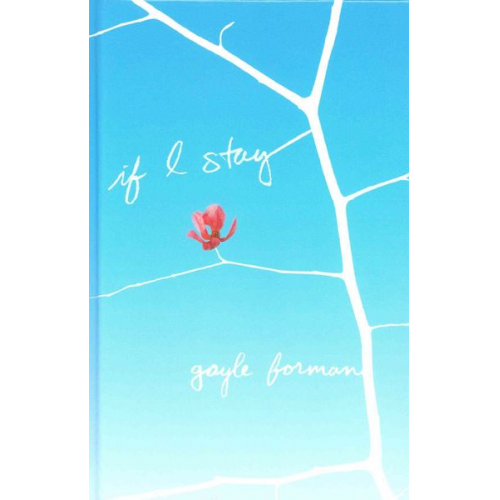 Gayle Forman - If I Stay