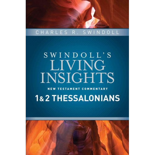 Charles R. Swindoll - Insights on 1 & 2 Thessalonians