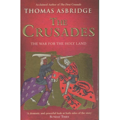 Thomas Asbridge - The Crusades