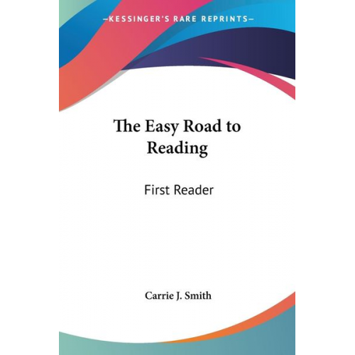 Carrie J. Smith - The Easy Road to Reading