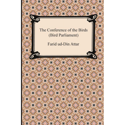 Farid Ud Attar - The Conference of the Birds (Bird Parliament)