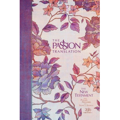 Brian Simmons - The Passion Translation New Testament (2020 Edition) Hc Peony