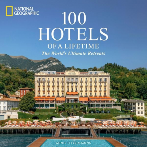 Annie Fitzsimmons - 100 Hotels of a Lifetime