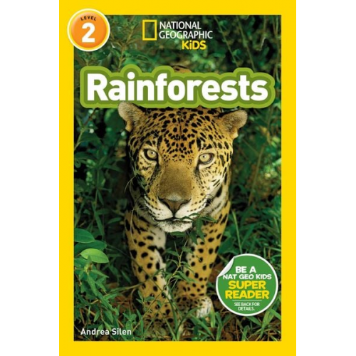 Andrea Silen - Rainforests (National Geographic Kids Readers, Level 2)