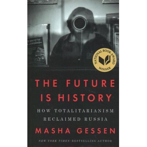 Masha Gessen - The Future Is History