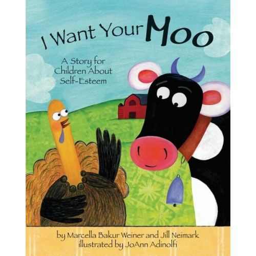 Marcella Bakur Weiner Jill Neimark - I Want Your Moo, 2nd Edition