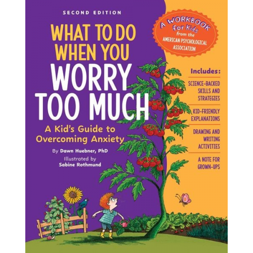 Dawn Huebner - What to Do When You Worry Too Much, 2nd Edition