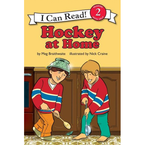 Meg Braithwaite - I Can Read Hockey Stories: Hockey at Home