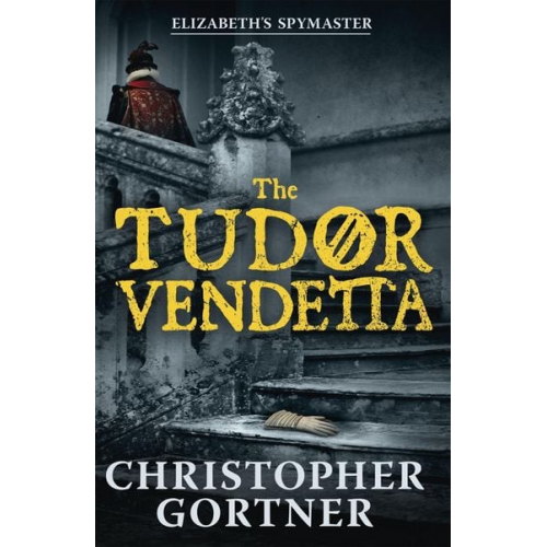 Christopher Gortner - The Tudor Vendetta