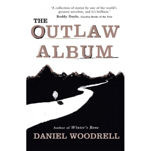 Daniel Woodrell - The Outlaw Album