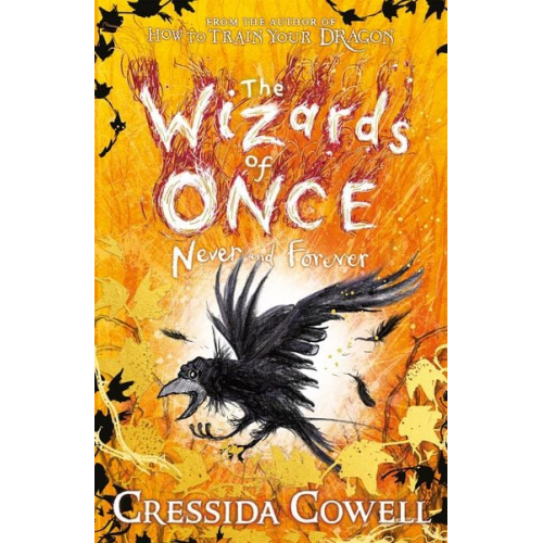 Cressida Cowell - The Wizards of Once: Never and Forever