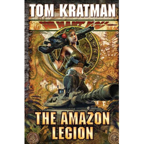 Tom Kratman - The Amazon Legion